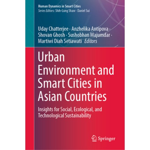 (영문도서) Urban Environment and Smart Cities in Asian Countries: Insights for Social Ecological and T... Hardcover, Springer, English, 9783031259135