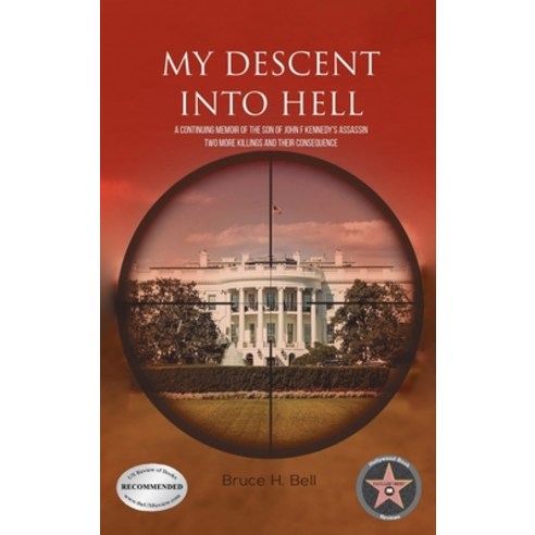 (영문도서) My Descent Into Hell: A Continuing Memoir of the Son of John F Kennedy''s Assassin. Two More K... Hardcover, Bookside Press, English, 9781998784493