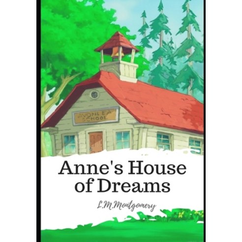 Anne''s House of Dreams Paperback, Independently Published, English, 9798589361346