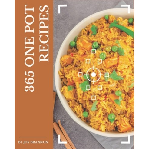 365 One Pot Recipes: Home Cooking Made Easy with One Pot Cookbook! Paperback, Independently Published