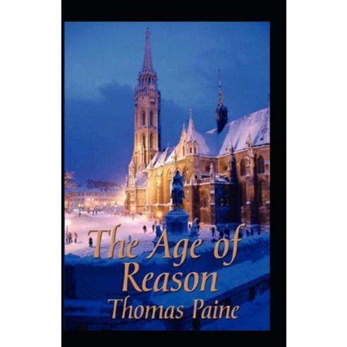 (영문도서) The Age of Reason Original Edition(Annotated) Paperback, Independently Published, English, 9798420110287