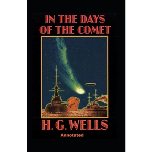 (영문도서) In the Days of the Comet Annotated Paperback, Independently Published, English, 9798506909071