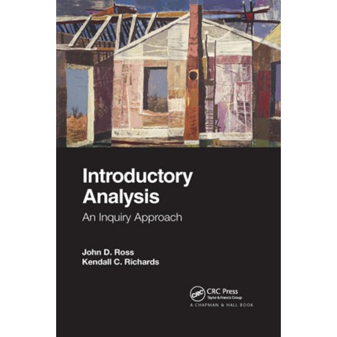 (영문도서) Introductory Analysis: An Inquiry Approach Paperback, CRC Press, English, 9781032175010