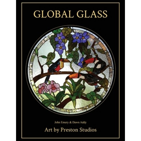 (영문도서) Global Glass: Art by Preston Studios Paperback, John Emery, English, 9781917336871