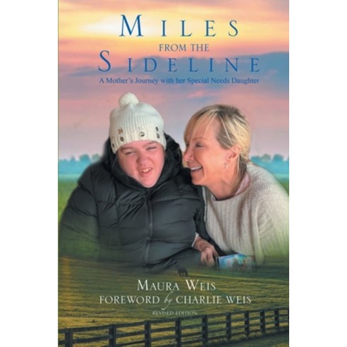 (영문도서) Miles From The Sideline: A Mother''s Journey With Her Special Needs Daughter Paperback, Pen Culture Solutions, English, 9781638123859