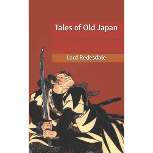 (영문도서) Tales of Old Japan Paperback, Independently Published, English, 9798642753262