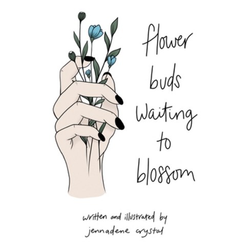 (영문도서) Flower Buds Waiting to Blossom Paperback, Xlibris Au, English, 9781664106284