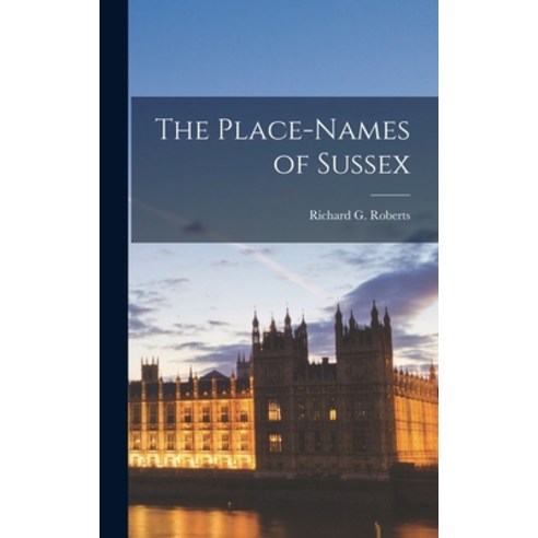 (영문도서) The Place-Names of Sussex Hardcover, Legare Street Press, English, 9781016771146