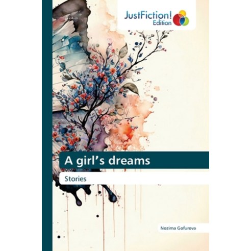 (영문도서) A girl&#700;s dreams Paperback, Justfiction Edition, English, 9786200111586