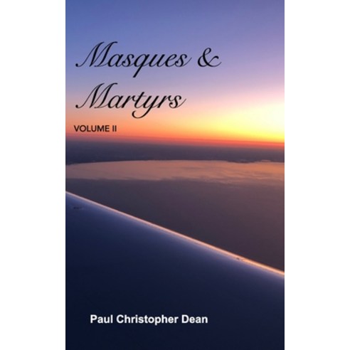 Masques and Martyrs Volume II Paperback, Blurb, English, 9781034745600