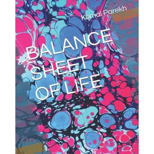 (영문도서) Balance Sheet of Life Paperback, Independently Published, English, 9798324710668