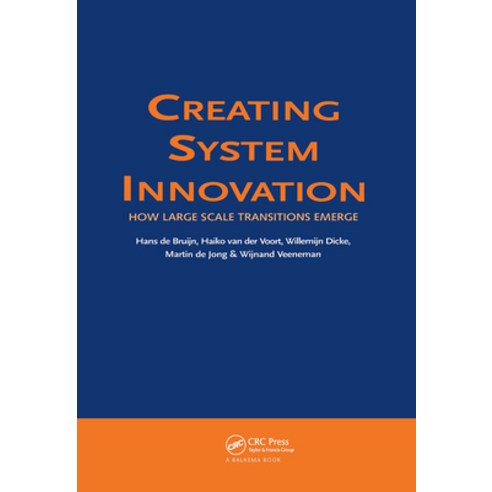 (영문도서) Creating System Innovation: How Large Scale Transitions Emerge Hardcover, CRC Press, English, 9789058096722