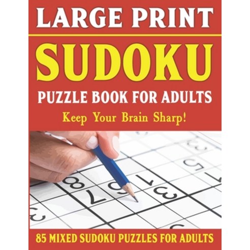 Large Print Sudoku Puzzles: Easy Medium and Hard Large Print Puzzle For Adults - Brain Games For Adu... Paperback, Independently Published, English, 9798741012758