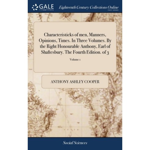 (영문도서) Characteristicks of men Manners Opinions Times. In Three Volumes. By the Right Honourable ... Hardcover, Gale Ecco, Print Editions, English, 9781379754497