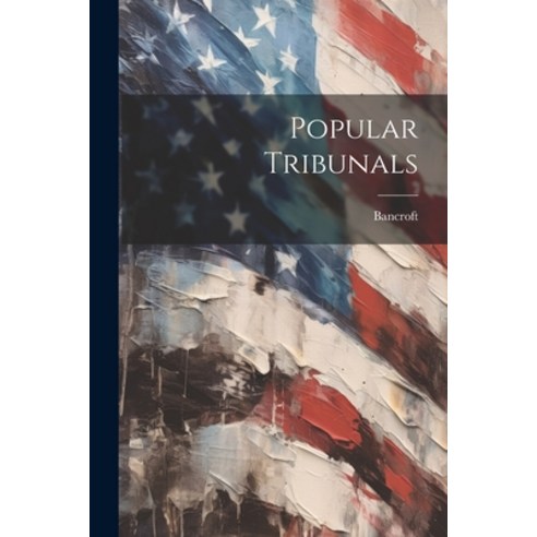 (영문도서) Popular Tribunals Paperback, Legare Street Press, English, 9781022134324