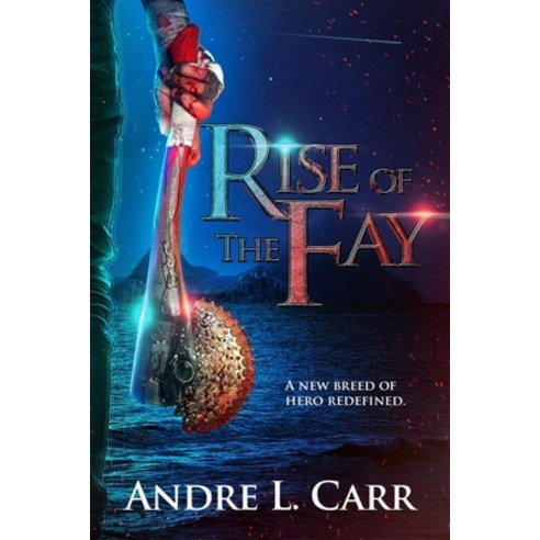 Rise of the Fay Paperback, Andre L. Carr
