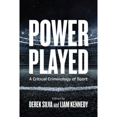 (영문도서) Power Played: A Critical Criminology of Sport Paperback, University of British Colum..., English, 9780774867801