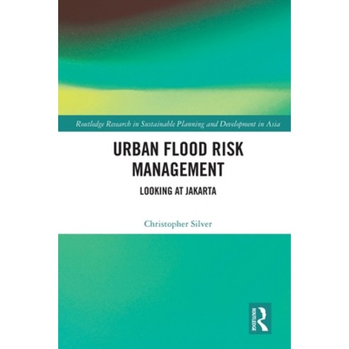 (영문도서) Urban Flood Risk Management: Looking at Jakarta Paperback, Routledge, English, 9780367774301