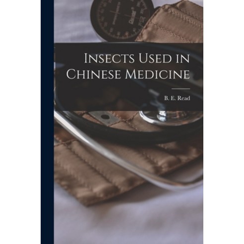 (영문도서) Insects Used in Chinese Medicine Paperback, Hassell Street Press, English, 9781014556578