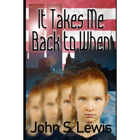 It Takes Me Back to When ...: A Historical Time-Travel Novel Paperback, Independently Published