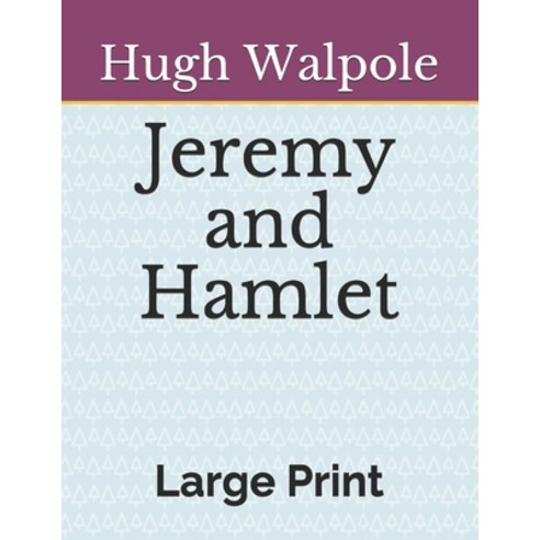 Jeremy and Hamlet: Large Print Paperback, Independently Published