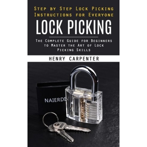 (영문도서) Lock Picking: Step by Step Lock Picking Instructions for ...
