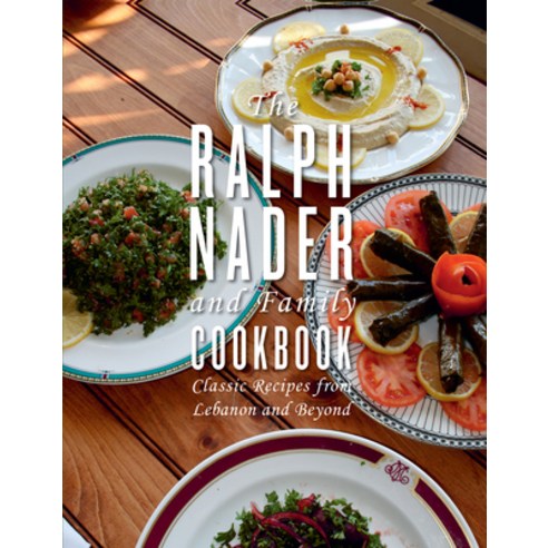 (영문도서) The Ralph Nader and Family Cookbook: Classic Recipes from Lebanon and Beyond Hardcover, Akashic Books, English, 9781617757945