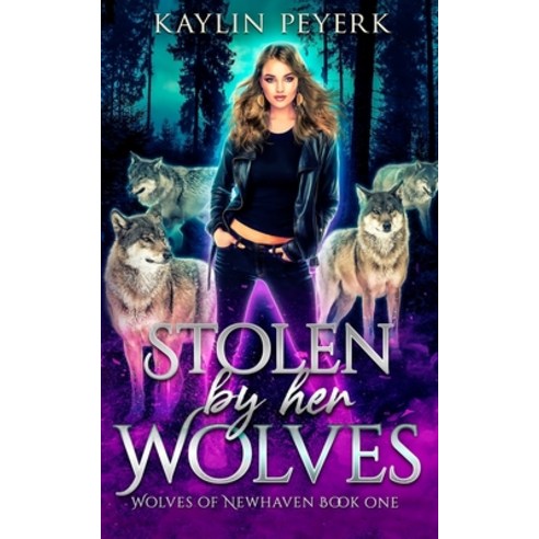 (영문도서) Stolen by Her Wolves: Wolf Shifter Paranormal Romance Paperback, Independently Published, English, 9798545590230