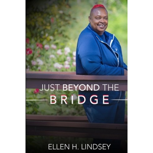 (영문도서) Just Beyond the Bridge Paperback, Lulu.com, English, 9781365671708