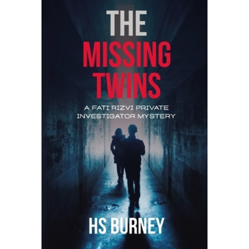 (영문도서) The Missing Twins: A Fati Rizvi Private Investigator Mystery Paperback, Library and Archives Canada, English, 9781777901011