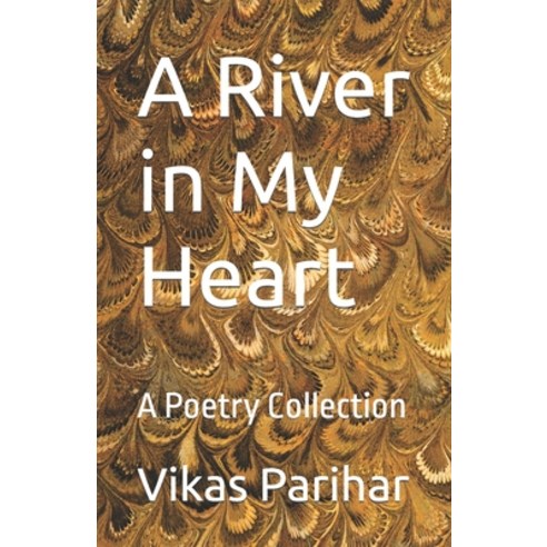 (영문도서) A River in My Heart: A Poetry Collection Paperback, Independently Published, English, 9798320766812