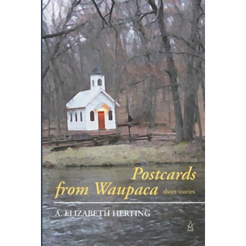 (영문도서) Postcards From Waupaca: Short Stories Paperback, Adelaide Books