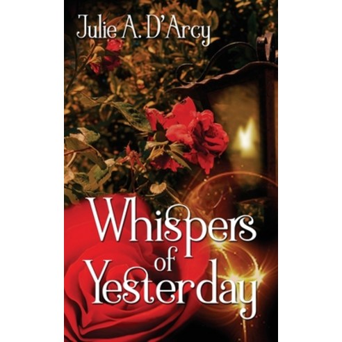 (영문도서) Whispers of Yesterday Paperback, Wild Rose Press, English, 9781509252855