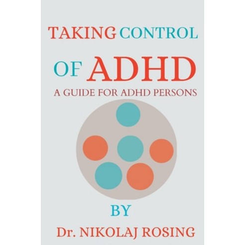 (영문도서) Taking Control Of ADHD: A Guide For ADHD Persons Paperback, Independently Published, English, 9798375615448