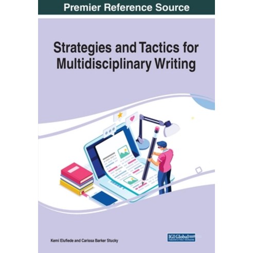 Strategies and Tactics for Multidisciplinary Writing Paperback, Information Science Reference, English, 9781799866633