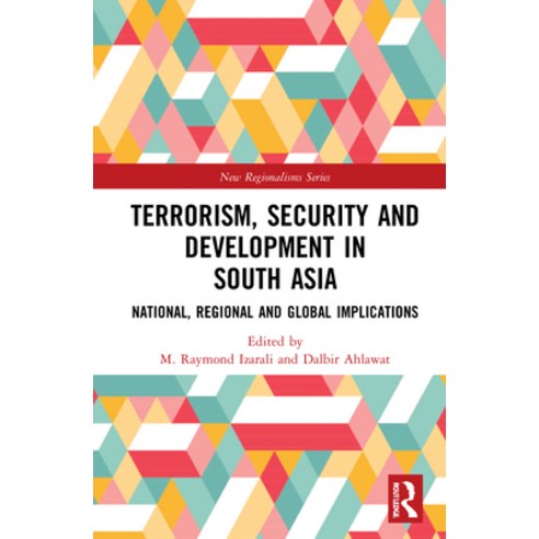 Terrorism Security and Development in South Asia: National Regional and Global Implications Hardcover, Routledge, English, 9780367358952