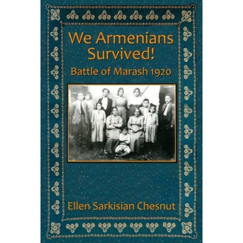 (영문도서) We Armenians Survived!: Battle of Marash 1920 Paperback - 이슬람/중동/이스라엘 | 쿠팡