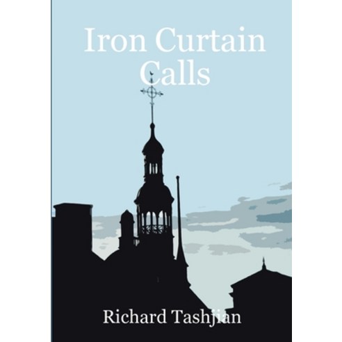 Iron Curtain Calls Paperback, Lulu.com