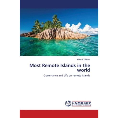 Most Remote Islands in the world Paperback, LAP Lambert Academic Publishing