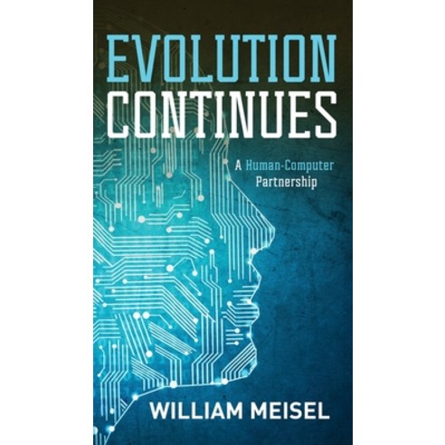 (영문도서) Evolution Continues: A Human-Computer Partnership Hardcover, MindStir Media, English, 9798985794229