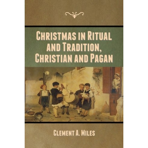 Christmas in Ritual and Tradition Christian and Pagan Paperback, Bibliotech Press