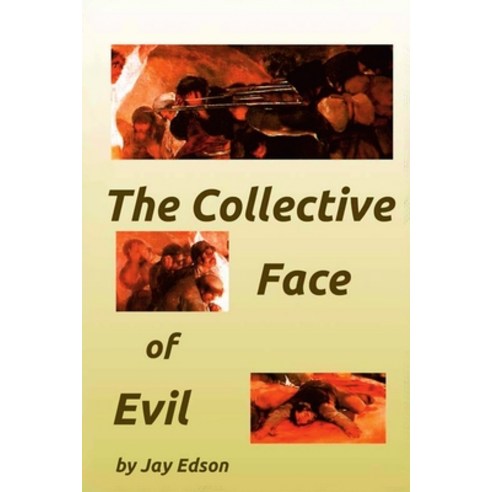 (영문도서) The Collective Face of Evil Paperback, Lulu.com, English, 9781365083501