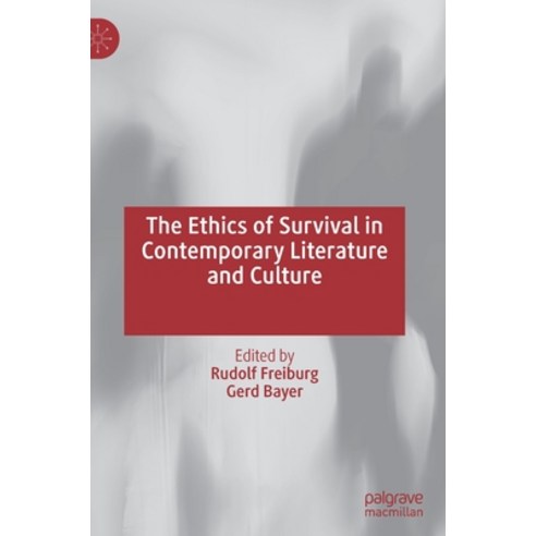 (영문도서) The Ethics of Survival in Contemporary Literature and Culture Hardcover, Palgrave MacMillan, English, 9783030834210