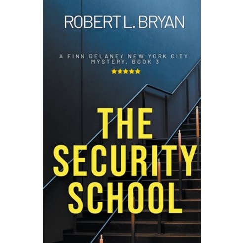 (영문도서) The Security School Paperback, Robert L. Bryan, English, 9798215103821