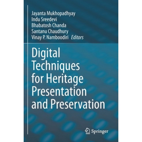 (영문도서) Digital Techniques for Heritage Presentation and Preservation Paperback, Springer, English, 9783030579098