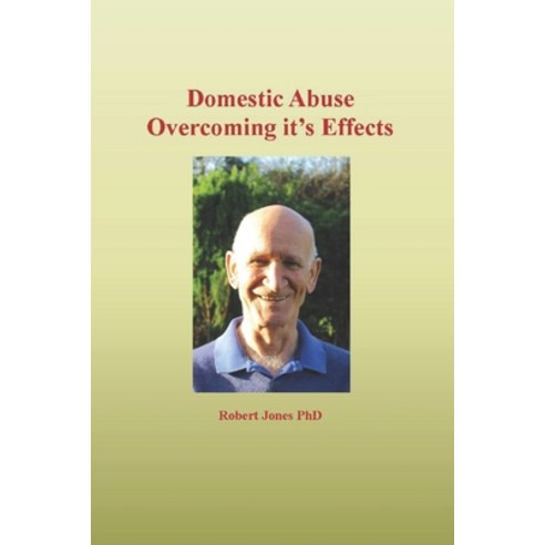 (영문도서) Domestic Abuse: Overcoming it''s Effects Paperback, Independently Published, English, 9798435247008