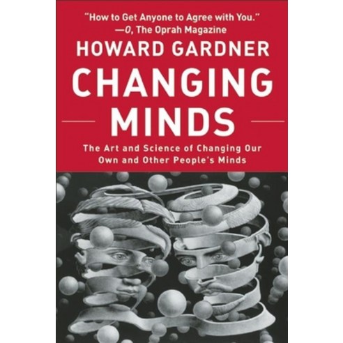 (영문도서) Changing Minds: The Art and Science of Changing Our Own and Other Peoples Minds Paperback, Harvard Business Review Press, English, 9781422103296