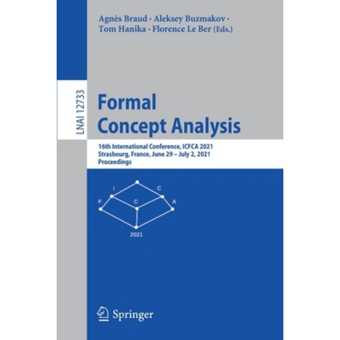 (영문도서) Formal Concept Analysis: 16th International Conference Icfca 2021 Strasbourg France June ... Paperback, Springer, English, 9783030778668