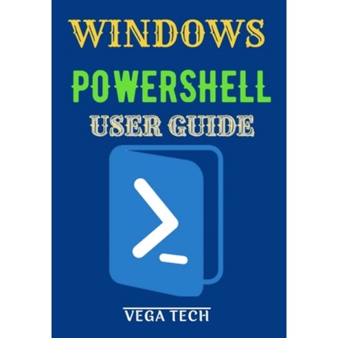 (영문도서) Windows Powershell User Guide Paperback, Independently Published, English, 9798356209895