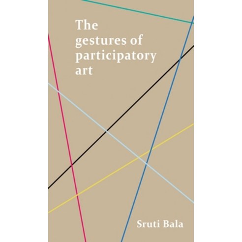 The Gestures of Participatory Art Paperback, Manchester University Press, English, 9781526148124